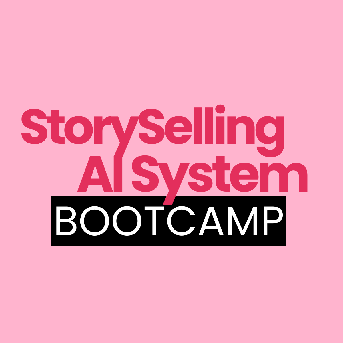 StorySelling AI System Bootcamp